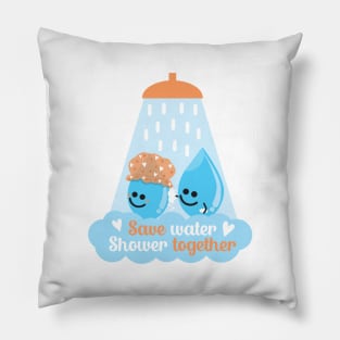 Save Water Shower Together - White Pillow