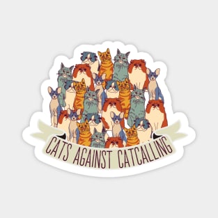 Cat againts catcalling Magnet