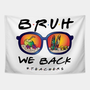 Bruh meme Teacher We Back Tapestry