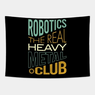 Robotics the Real Heavy Metal Club Tapestry