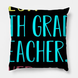 Best 4th Fourth Grade Teacher Ever Gift Pillow