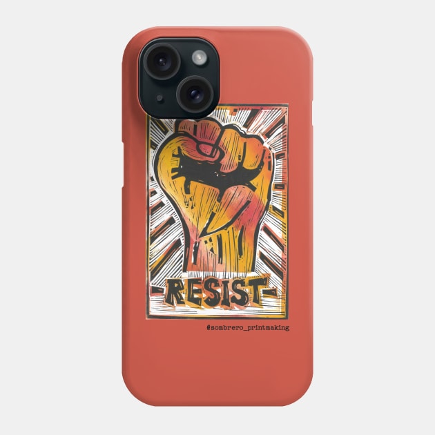 RESIST - @Sombrero_Printmaking Phone Case by Sombrero_Printmaking