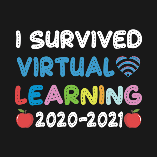 I Survived Virtual Learning Last Day Of School T-Shirt