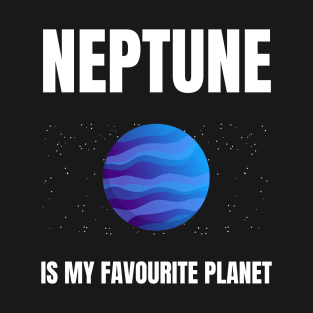 Neptune is my favourite planet T-Shirt