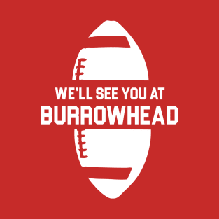 Welcome to Burrowhead Funny T-Shirt