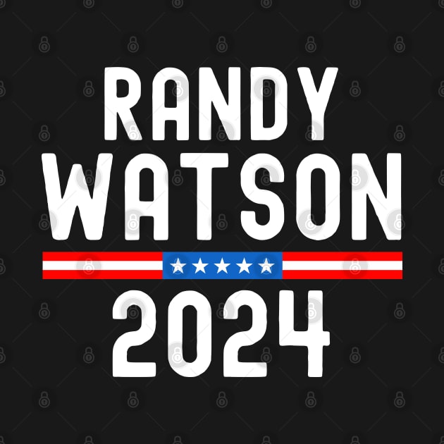 Randy Watson 2024 For President by flataffex