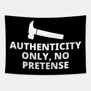 Authenticity Only No Pretense Tapestry
