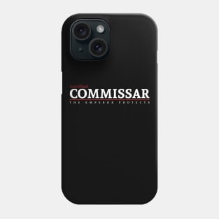 Certified - Commissar Phone Case