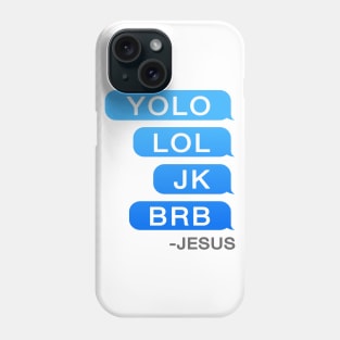 YOLO JK BRB -Jesus Phone Case