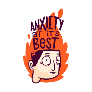 Anxiety at its best (Light Tee) T-Shirt