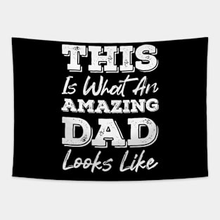 This is what an amazing dad looks like Funny fathers quote vintage distressed gift idea Tapestry