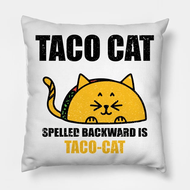 TACO CAT spelled backward is Taco cat Pillow by FatTize