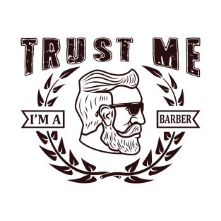 Trust Me I Am A Barber 55 T-Shirt