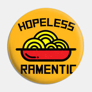 Funny Hoepless Ramentic Pin