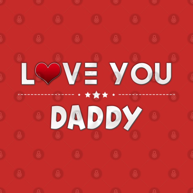 i love you daddy by kubos2020