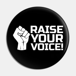 Raise Your Voice with Fist 2 in White Pin