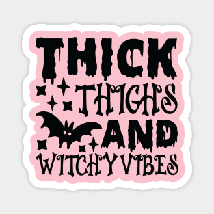 Thick Thighs and Witchy Vibes Tshirt Magnet