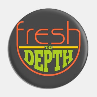 Fresh to Depth - Tropical Pin