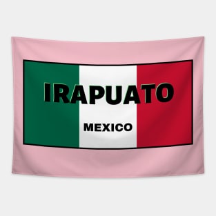 Irapuato City in Mexican Flag Colors Tapestry