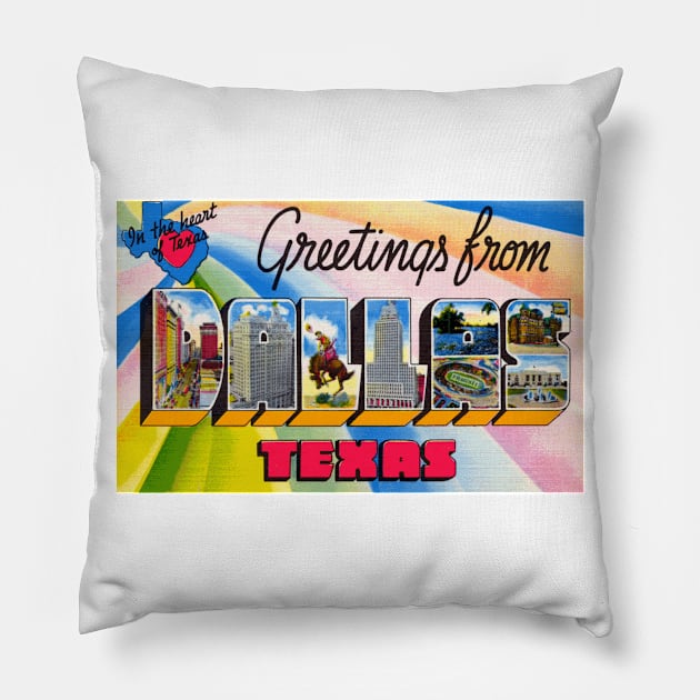 Greetings from Dallas, Texas - Vintage Large Letter Postcard Pillow by Naves