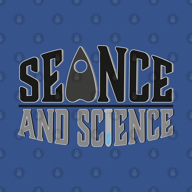 Seance, And Science! by Rook & Rasp