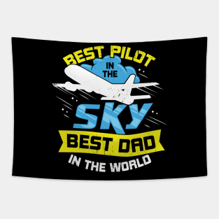 Best Pilot In The Sky Best Dad In The World Tapestry
