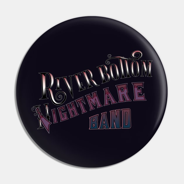 River Bottom Nightmare Band (vers.2) Pin by VinylCountdown