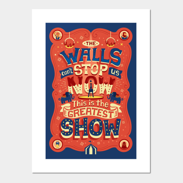 The Greatest Show Greatest Showman Posters And Art Prints Teepublic