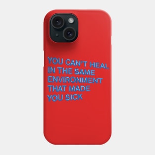 "You Can't Heal..." in blue balloons Phone Case