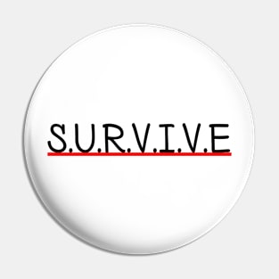 survive design Pin