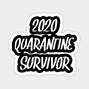 2020 quarantine survivor Magnet