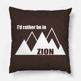 I'd Rather Be In Zion National Park Utah Mountain Pillow