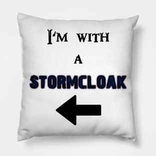 I'm with a Stormcloak Pillow