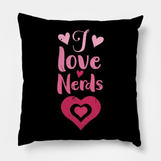 I Love Nerds Funny Pillow