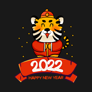 Happy Tiger's Year - Happy Chinese New Year 2022 - Year Of The Tiger T-Shirt