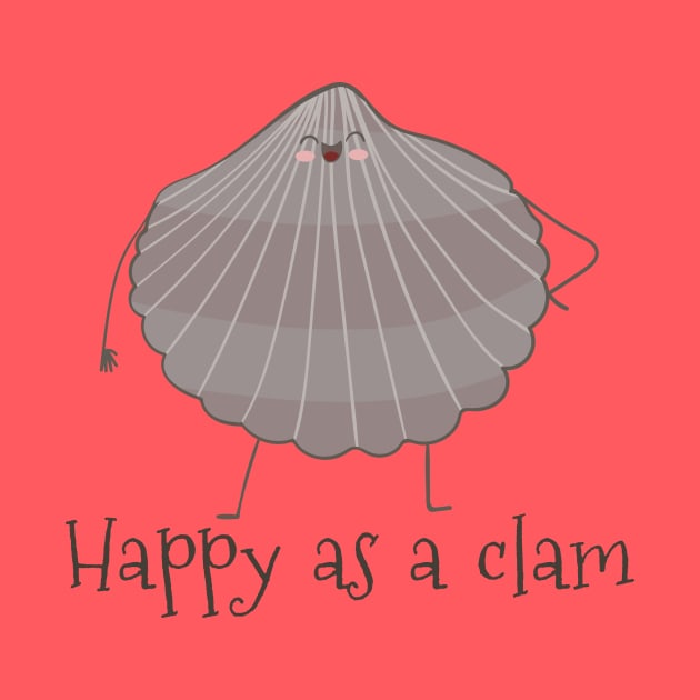 Funny Happy As A Clam Gift by Dreamy Panda Designs