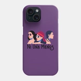 Ni una menos 3 mujeres Phone Case