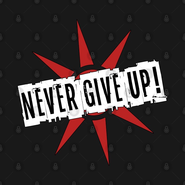 Never give up! by Perkele Shop