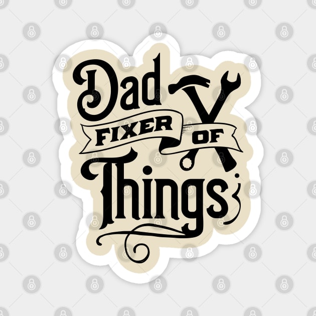 Dad fixer of things - Father Magnet by RedCrunch