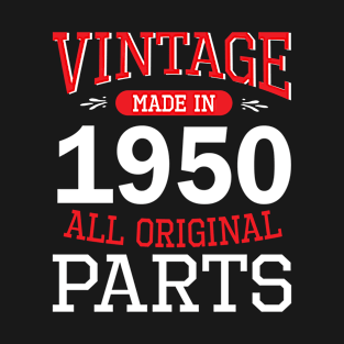 Vintage Made In 1950 All Original Parts Happy Birthday 70 Years Old To Me And You T-Shirt