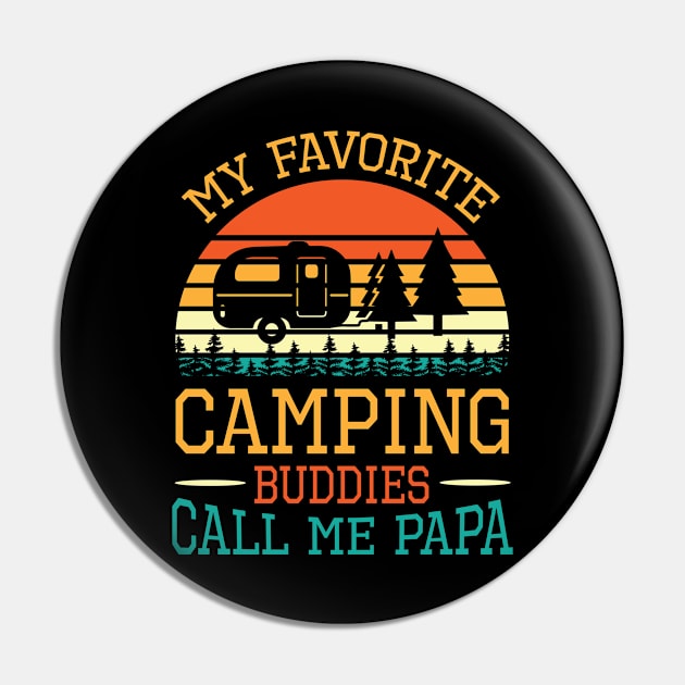 My Favorite Camping Buddies Call Me Papa Grandpa Father Dad Pin by bakhanh123