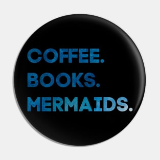 Coffee, Books, Mermaids Pin