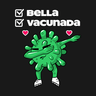 Bella y Vacunada T-Shirt