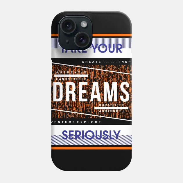 Typography dreams quote Phone Case by Choulous79