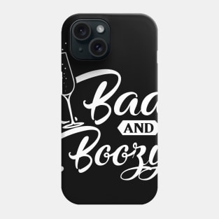 Bad Boozy - Bachelorette Party - Wedding Bride Gift Phone Case