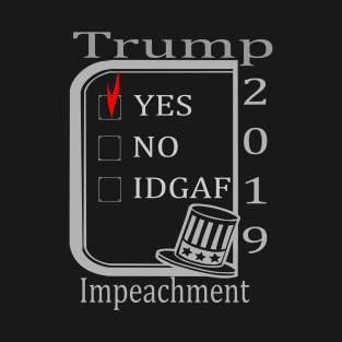 Impeach 2019 - Yes T-Shirt