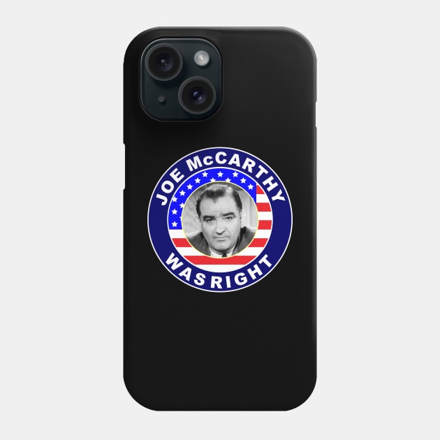 Joe McCarthy was right anti woke Phone Case by BigTime