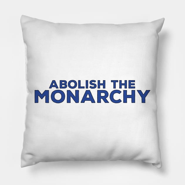 Abolish the Monarchy Pillow by DiegoCarvalho