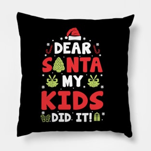 Dear Santa My Kids Did It Funny Xmas Gifts Pillow