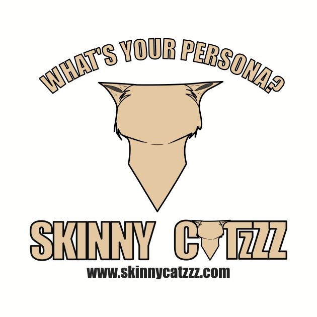 Skinny Catzzz | What's your Persona? by SkinnyCatzzz